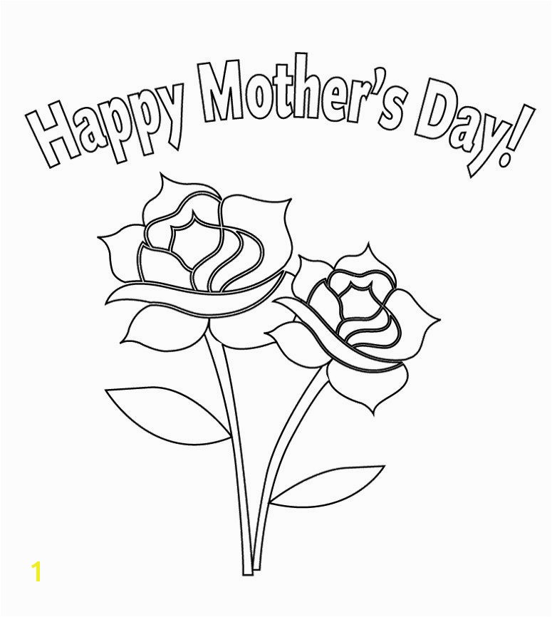Happy Mothers Day Coloring Pages Roses Flower for Mother S Day Coloring Page for Kids
