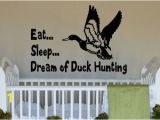 Duck Hunting Wall Murals Eat Sleep Dream Of Duck Hunting Little by Designstudiosigns