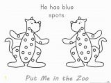 Put Me In the Zoo Coloring Page Put Me In the Zoo Coloring Pages Blue Spots Free